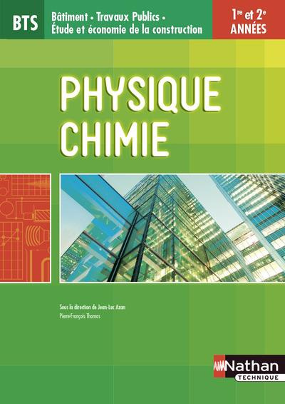Physique-chimie 1e et 2e années BTS bâtiment travaux publics étude et économie de la construction