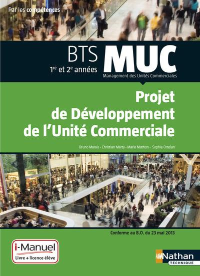 Projet de développement de l'unité commerciale BTS MUC 1e et 2e années. Livre et licence i-Manuel de