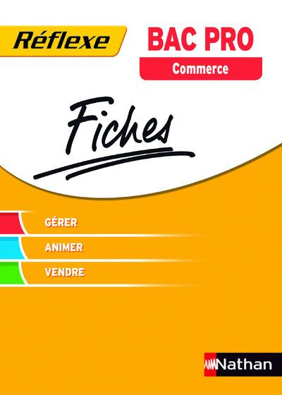 Bac Pro commerce - Tout le cours en fiches. Gérer, animer, vendre