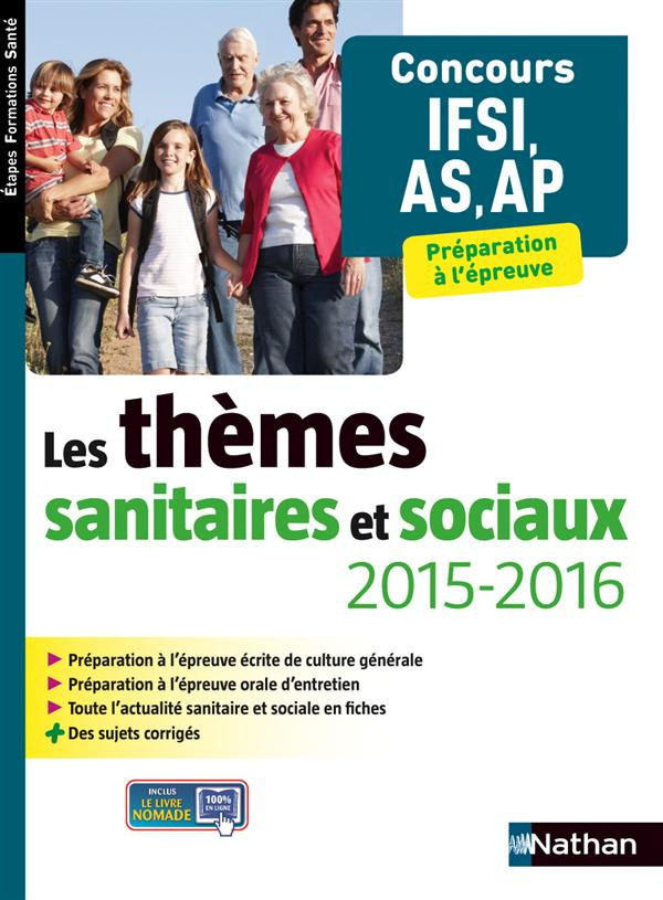 Les thèmes sanitaires et sociaux. Concours IFSI, AS, AP, Edition 2015-2016