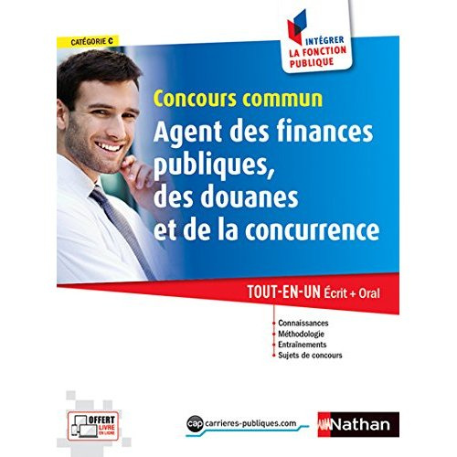 Concours commun Agent des finances publiques, des douanes et de la concurrence. Tout-en-un écrit   o