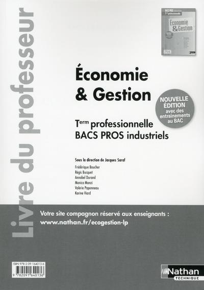 Economie & gestion Tle professionnelle Bacs Pros industriels. Livre du professeur, Edition 2016