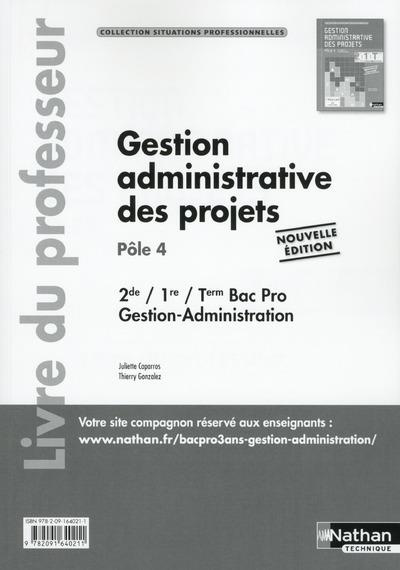 Gestion administrative des projets 2de/1re/Tle Bac Pro Gestion-Administration Pôle 4. Livre du profe