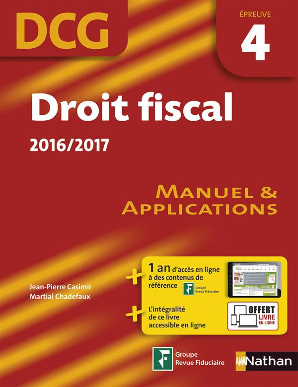 Droit fiscal, épreuve 4 DCG. Manuel et applications, Edition 2016