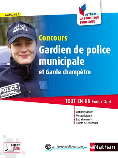 Concours Gardien de police municipale et Garde-champêtre. Tout-en-un Ecrit   Oral, Catégorie C, 7e é