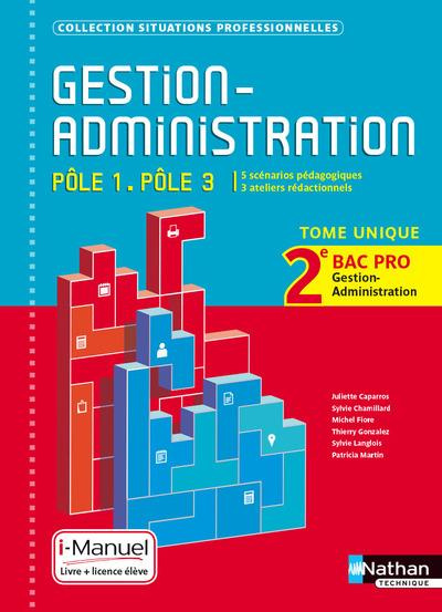Gestion Administration 2e Bac Pro Pôle 1-Pôle 3 1re partie. i-Manuel, Edition 2017