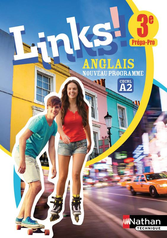 Anglais 3e prépa-pro Links! Edition 2017