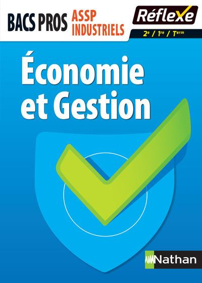 Economie et gestion bacs pros ASSP industriels. Edition 2017