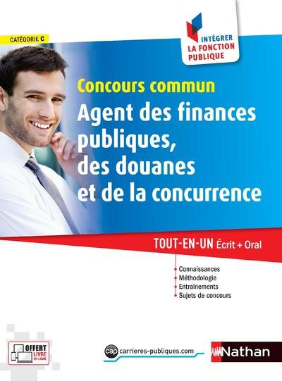 Concours commun Agent des finances publiques, des douanes et de la concurrence. Tout-en-un écrit   o