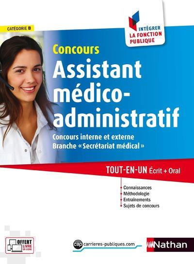 Concours assistant médico-administratif catégorie B. Tout-en-un, Ecrit   Oral, Edition 2017