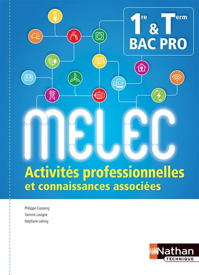 Activités professionnelles et connaissances associées 1re Tle Bac Pro MELEC. Manuel de l'élève, Edit