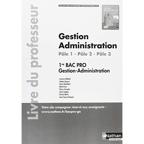 Gestion Administration Pôle 1, Pôle 2 1re partie, Pôle 3 1re Bac Pro Gestion-Administration. Livre d