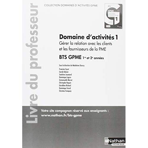 Gérer la relation avec les clients et les fournisseurs BTS GPME 1re et 2e années. Livre du professeu