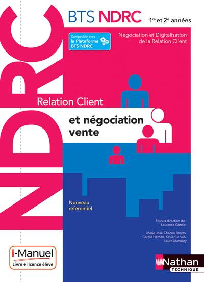 Relation client et négociation-vente BTS NDRC 1re et 2e années. Edition 2018