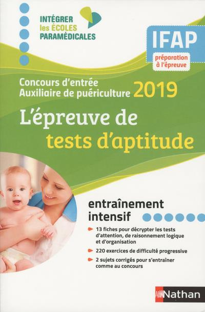 L'épreuve de tests d'aptitude. Concours d'entrée auxiliaire de puériculture, Edition 2019