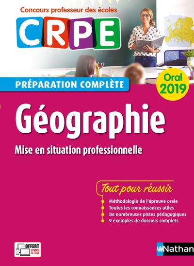 Géographie. Préparation complète oral CRPE, Edition 2019