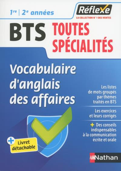 Vocabulaire d'anglais des affaires BTS toutes spécialités 1re et 2e années. Edition 2019