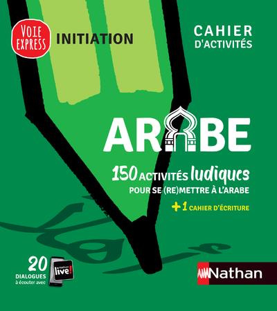 150 activités ludiques pour se (re)mettre à l'arabe