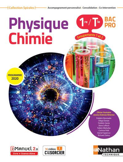 Physique Chimie 1re/Tle Bac Pro Groupements 1 et 2 Spirales. Edition 2020