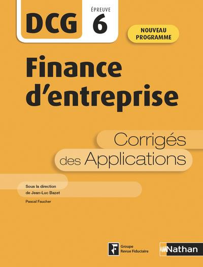 Finance d'entreprise DCG 6. Corrigés des applications, Edition 2020