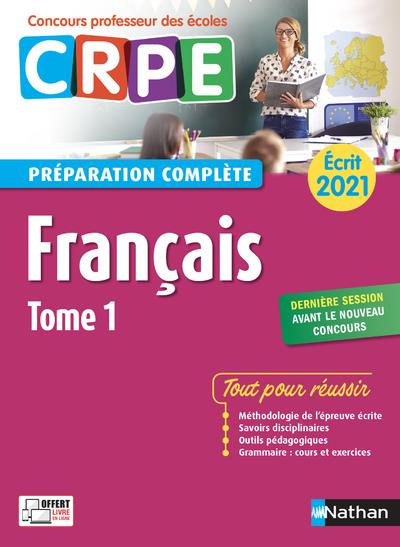 Français Préparation complète Ecrit. Tome 1, Edition 2021