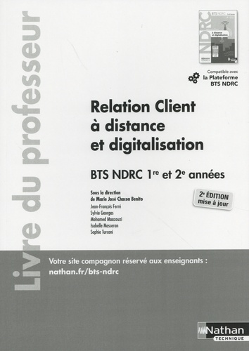 Relation client à distance et digitalisation BTS NDRC 1re et 2e années. Livre du professeur, 2e édit