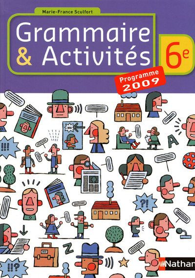 Grammaire et Activités 6e. Programme 2009