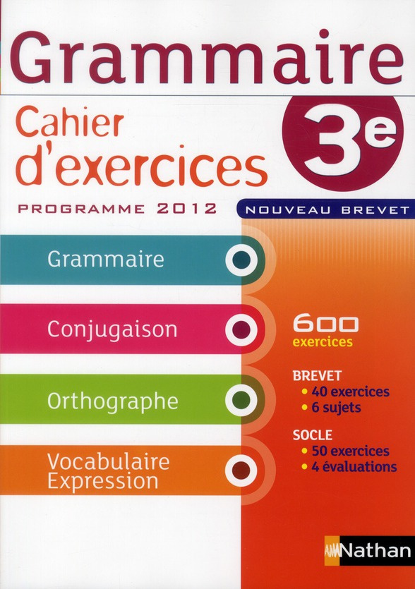 Grammaire Cahier d'exercices 3e. Programme 2012