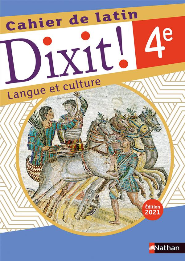 Latin 4e Dixit ! Langue et culture. Cahier de latin, Edition 2021