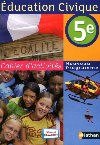 Education Civique 5e. Cahier d'activités Programme 2010