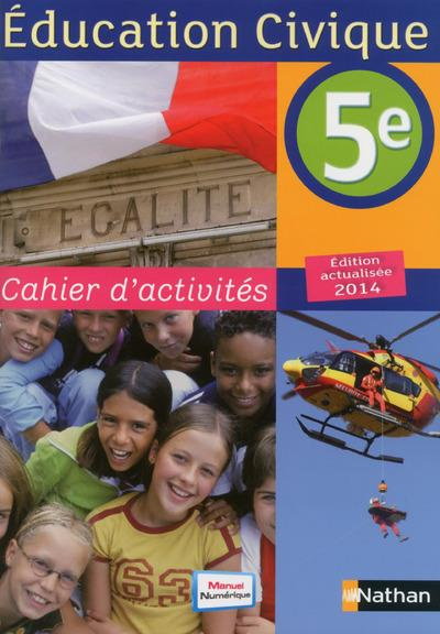 Education Civique 5e. Cahier d'activités