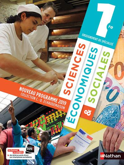 Sciences économiques & sociales 1re enseignement de spécialité. Edition 2019