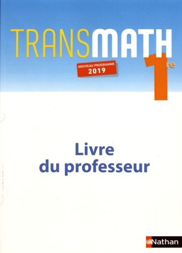 Transmath 1re. Livre du professeur, Edition 2019