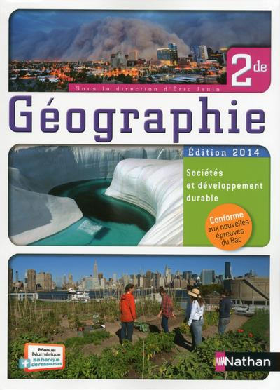 Géographie 2e. Livre de l'élève, Edition 2014