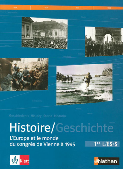 Histoire 1e L-ES-S. L'Europe et le monde du congrès de Vienne à 1945, Manuel d'Histoire franco-allem