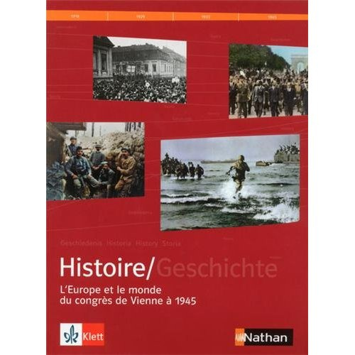 Manuel histoire franco-allemand. Tome 2, L'Europe et le monde du Congrès de Vienne à 1945