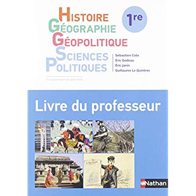 Histoire-Géographie - Géopolitique - Sciences politiques 1re. Livre du professeur, Edition 2019