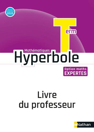 Hyperbole Mathématiques Tle option maths expertes. Livre du professeur, Edition 2020