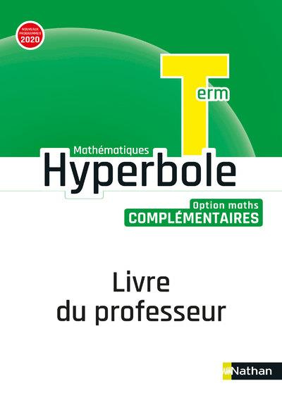 Mathématiques Tle option maths complémentaires Hyperbole. Livre du professeur, Edition 2021