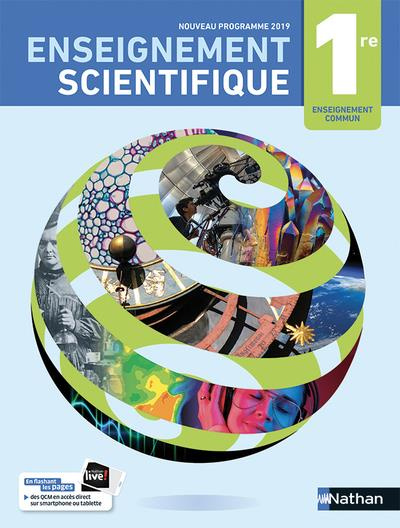 Enseignement scientifique 1re. Livre de l'élève, Edition 2019