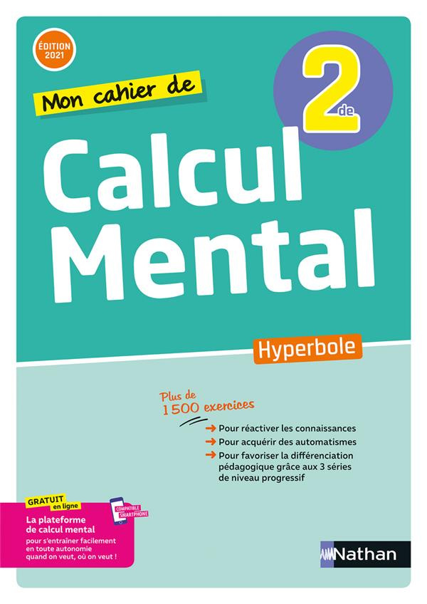 Mon cahier de calcul mental 2de Hyperbole. Edition 2021