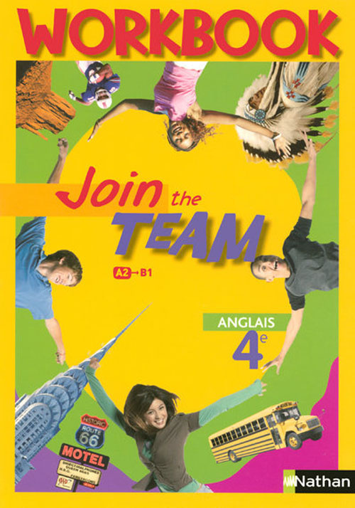 Anglais 4e Join the Team. Workbook
