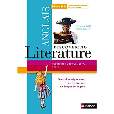 Discovering Literature Anglais 1e et Tle Série L. Programme 2011, Edition 2012