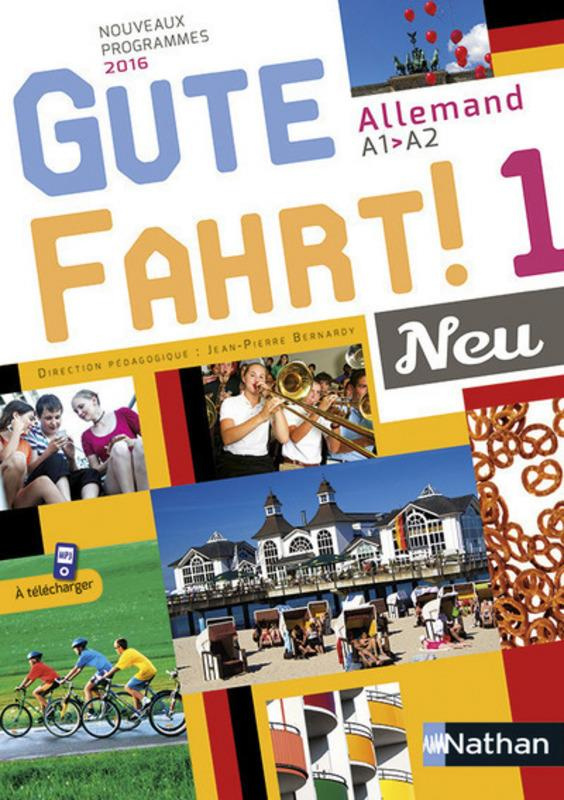 Allemand A1-A2 Gute Fahrt! 1 Neu. Edition 2016