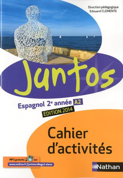 Espagnol 2e année A2 Juntos. Cahier activités, Edition 2014