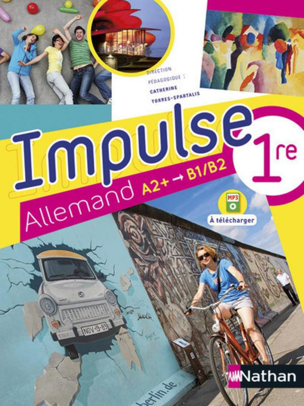 Allemand 1e A2 -B1/B2 Impulse. Edition 2016