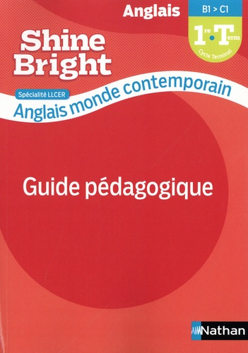 Anglais monde contemporain spécialité LLCER 1re Tle. Guide pédagogique, Edition 2021