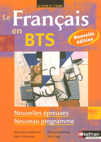 Le Français en BTS. Nouvelles épreuves, nouveau programme