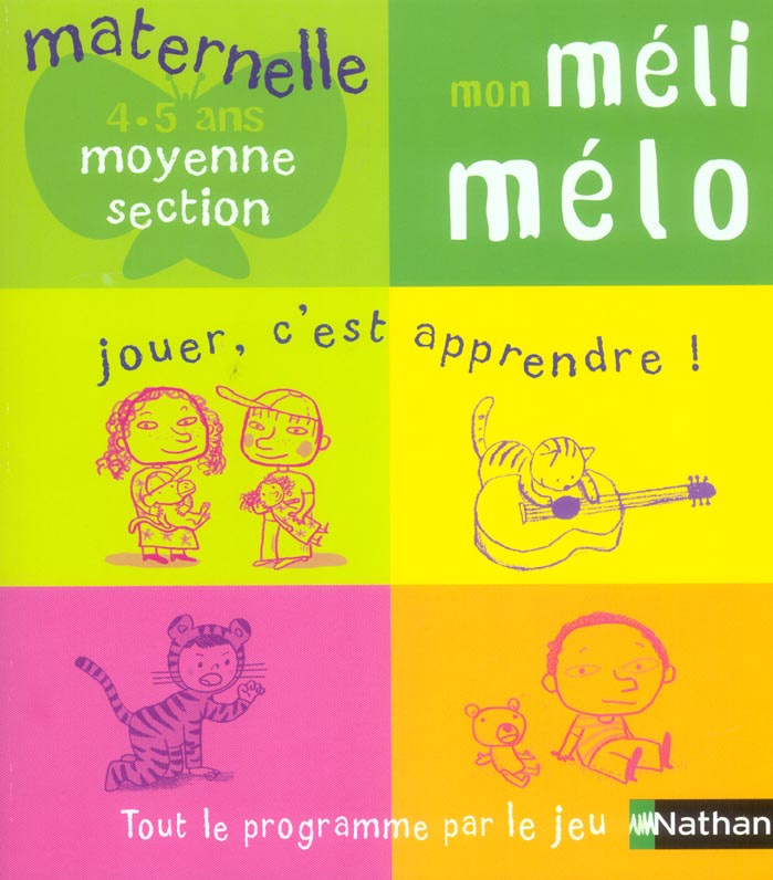 Mon méli mélo, 4-5 ans Moyenne section. Jouer, c'est apprendre !
