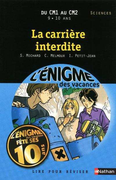 La carrière interdite. Du CM1 au CM2